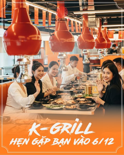 KHAI TRƯƠNG K-GRILL HẸN GẶP BẠN VÀO 6/12